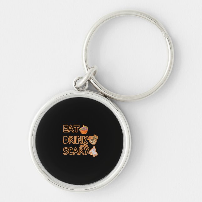 Eat Drink And Be Scary Graphic Key Ring (Front)