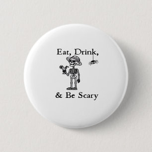 Eat Drink And Be Scary Halloween Aesthetic Style 6 Cm Round Badge
