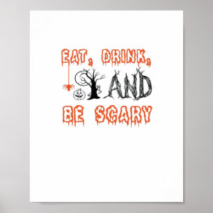 Eat Drink And Be Scary Halloween Art Poster