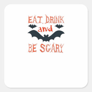 Eat Drink And Be Scary Halloween Bats Party Hallow Square Sticker