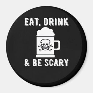 Eat Drink And Be Scary Halloween Beer Vintage Styl Magnet