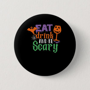 Eat Drink And Be Scary Halloween Classic Funny Tre 6 Cm Round Badge
