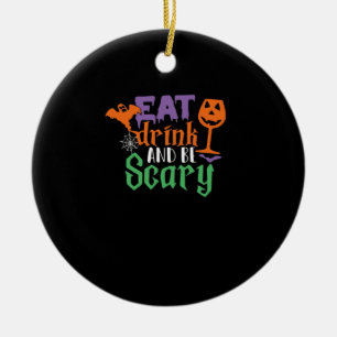 Eat Drink And Be Scary Halloween Classic Funny Tre Ceramic Ornament