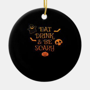 Eat Drink And Be Scary Halloween Classic Retro Sty Ceramic Ornament