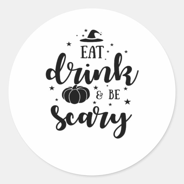 Eat Drink And Be Scary Halloween Classic Round Sticker (Front)