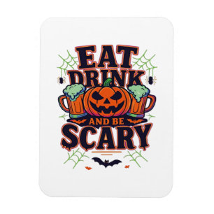 Eat Drink And Be Scary Halloween Design Creative S Magnet