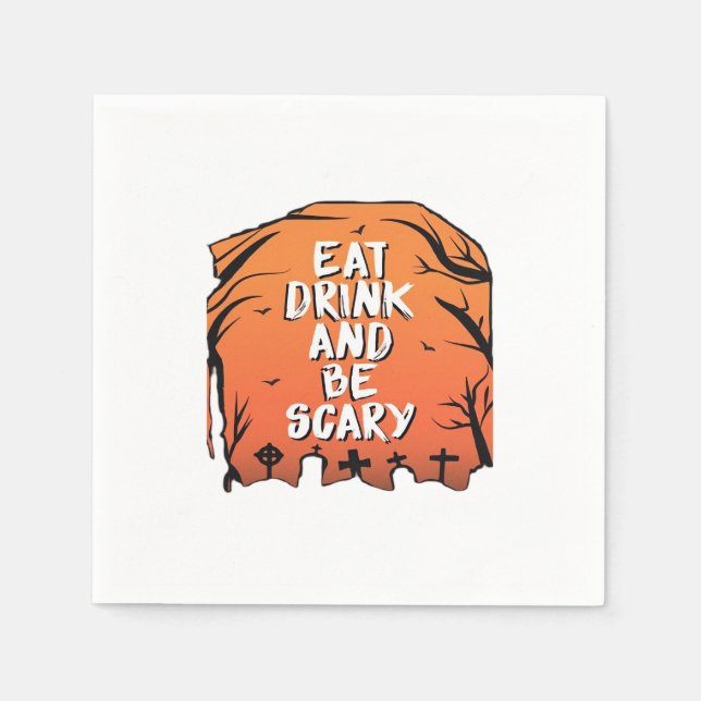 Eat Drink And Be Scary Halloween Design Creative S Napkin (Front)