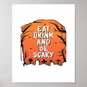 Eat Drink And Be Scary Halloween Design Creative S Poster