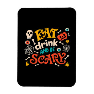 Eat Drink And Be Scary Halloween Design Essential Magnet