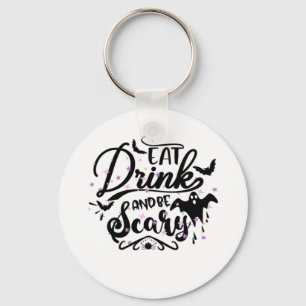 Eat Drink And Be Scary Halloween Design Trendy Art Key Ring