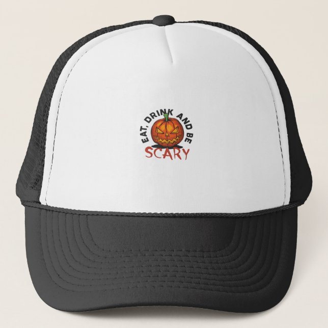 Eat Drink And Be Scary Halloween Design Trucker Hat (Front)