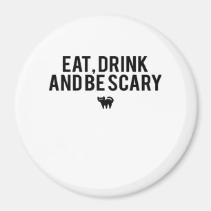 Eat Drink And Be Scary Halloween Fan Text Art Crea Magnet