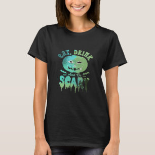 Eat Drink And Be Scary Halloween Light T-Shirt