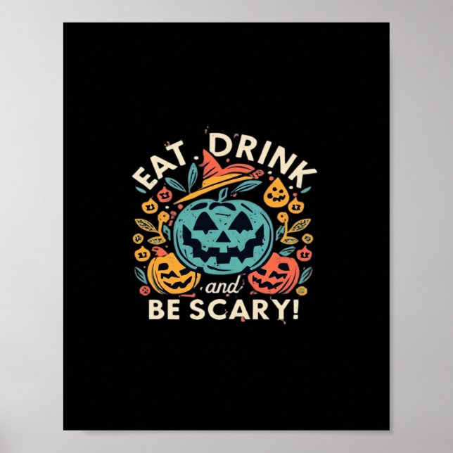 Eat Drink And Be Scary Halloween Party Funny Trend Poster (Front)