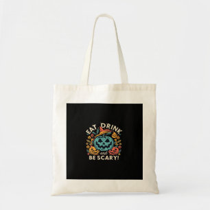 Eat Drink And Be Scary Halloween Party Funny Trend Tote Bag