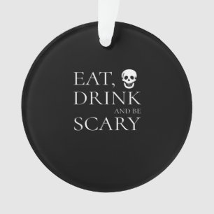 Eat Drink And Be Scary Halloween Party Novelty Sku Ornament