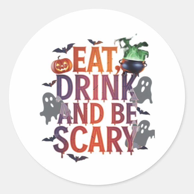 Eat Drink And Be Scary Halloween Party Spooky Desi Classic Round Sticker (Front)