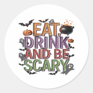 Eat Drink And Be Scary Halloween Party Spooky Desi Classic Round Sticker