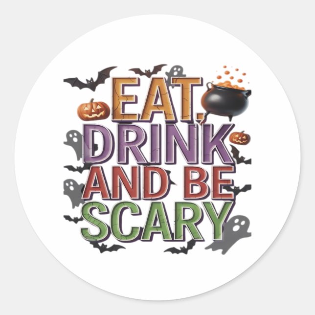 Eat Drink And Be Scary Halloween Party Spooky Desi Classic Round Sticker (Front)