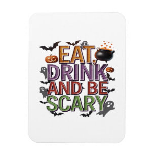 Eat Drink And Be Scary Halloween Party Spooky Desi Magnet