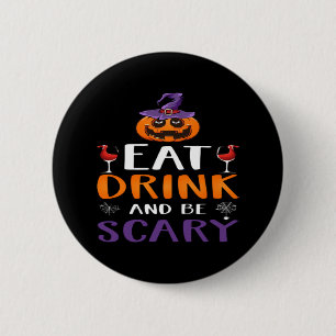 Eat Drink And Be Scary Halloween Party Witch Drink 6 Cm Round Badge
