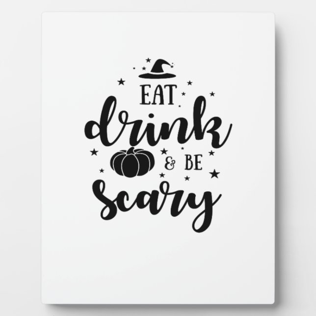 Eat Drink And Be Scary Halloween Plaque (Front)