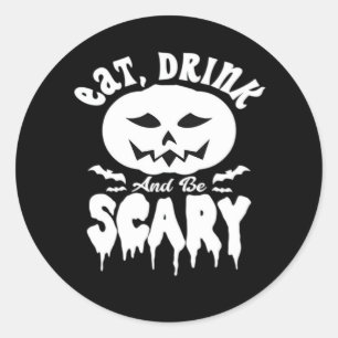 Eat Drink And Be Scary Halloween Retro Classic Round Sticker