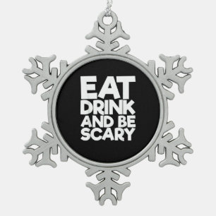 Eat Drink And Be Scary Halloween Retro Classic Snowflake Pewter Christmas Ornament