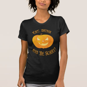 Eat Drink And Be Scary Halloween Shirts