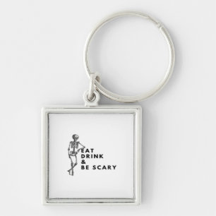 Eat Drink And Be Scary Halloween Skeleton Vintage  Key Ring