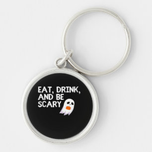 Eat Drink And Be Scary Halloween Spirit Key Ring