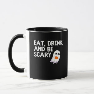 Eat Drink And Be Scary Halloween Spirit Mug