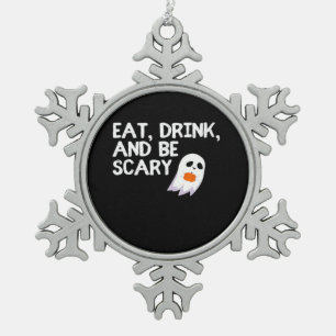 Eat Drink And Be Scary Halloween Spirit Snowflake Pewter Christmas Ornament