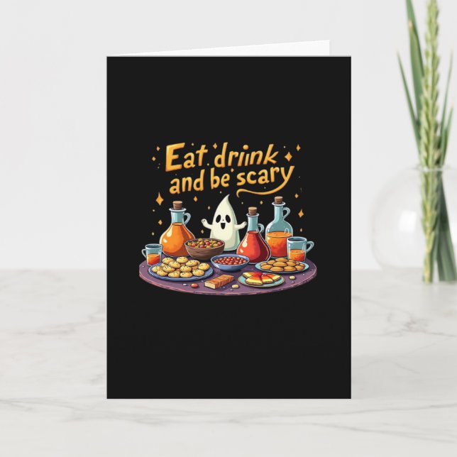 Eat Drink And Be Scary Halloween Spooky Fun For Ha Card (Front)