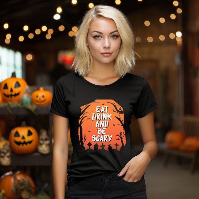 Eat, Drink, and Be Scary Halloween T-Shirt (Creator Uploaded)