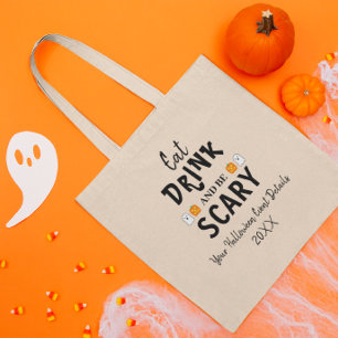 Eat, Drink and Be Scary Halloween Tote Bag