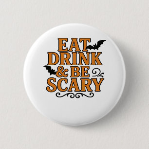Eat Drink And Be Scary Halloween Vintage Graphic 6 Cm Round Badge