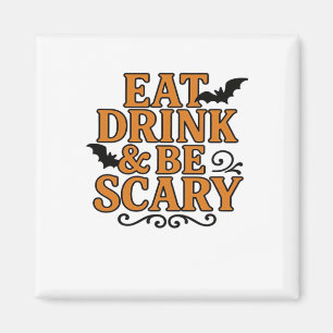 Eat Drink And Be Scary Halloween Vintage Graphic Magnet