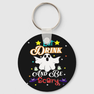 Eat Drink And Be Scary Happy Halloween Day Key Ring