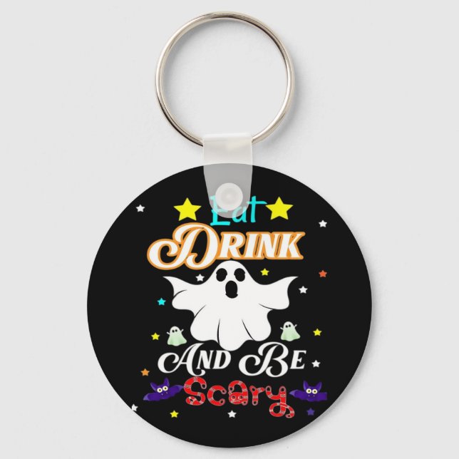 Eat Drink And Be Scary Happy Halloween Day Key Ring (Front)
