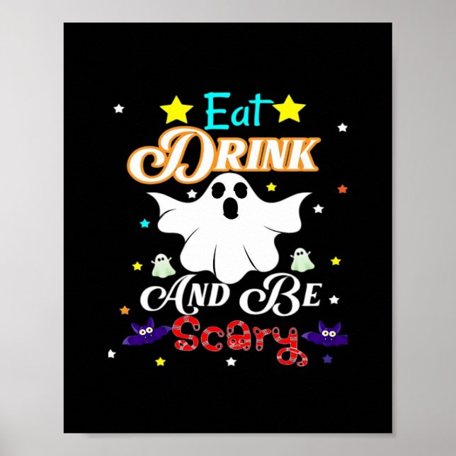 Eat Drink And Be Scary Happy Halloween Day Poster (Front)