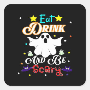 Eat Drink And Be Scary Happy Halloween Day Square Sticker