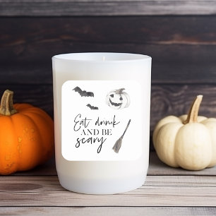 Eat Drink And Be Scary   Happy Halloween Square Sticker