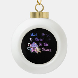 Eat Drink And Be Scary Hexmas Cool Unique Ceramic Ball Christmas Ornament