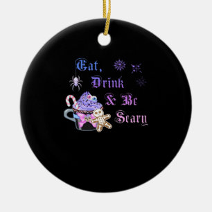 Eat Drink And Be Scary Hexmas Cool Unique Ceramic Ornament