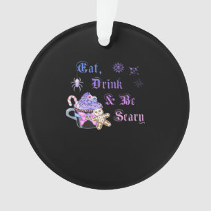Eat Drink And Be Scary Hexmas Cool Unique Style Ornament