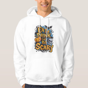 Eat, Drink, and Be Scary Hoodie