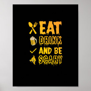 Eat Drink And Be Scary I Halloween Retro Classic Poster