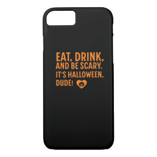 Eat Drink And Be Scary Its Halloween Fall Autumn Q iPhone 8/7 Case