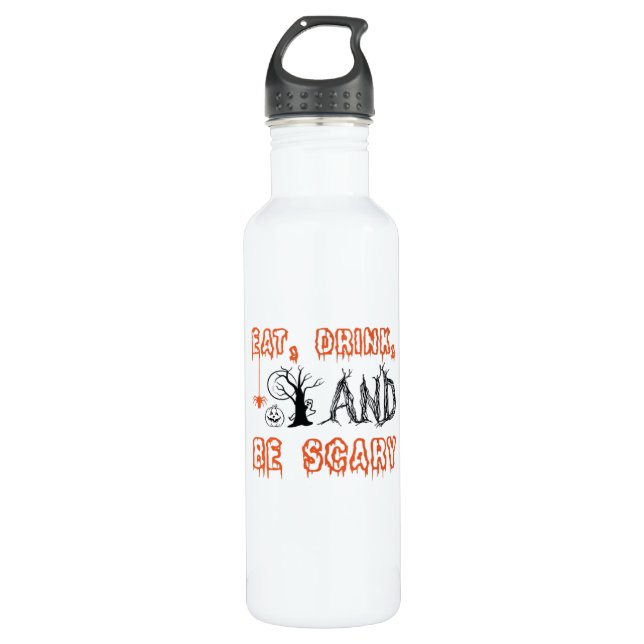 Eat Drink And Be Scary Minimal Quote 710 Ml Water Bottle (Front)